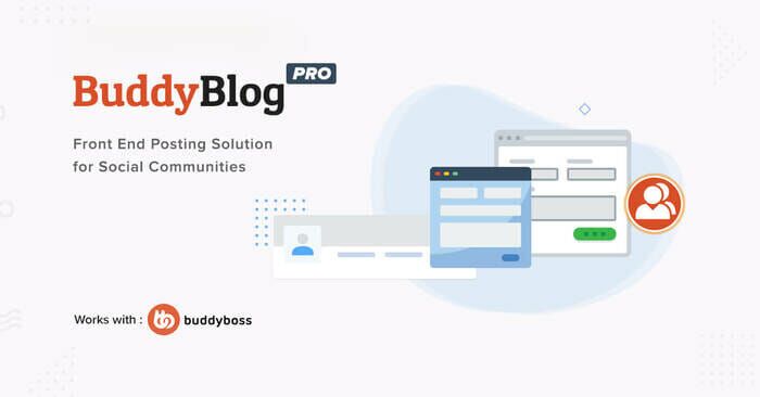 BuddyBlog Pro - Front end publishing solution for BuddyPress and BuddyBoss